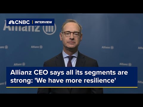 Allianz CEO says all its segments are strong: 'We have more resilience'