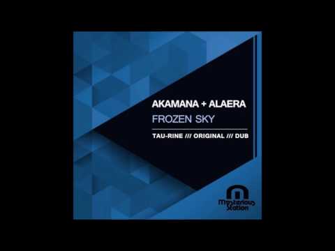 Akamana + Alaera - Frozen Sky (Tau-Rine Vocal Mix)