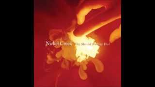 Nickel Creek - Scotch and Chocolate