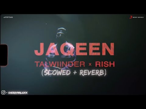 JAQEEN - Talwiinder x Rish ( Slowed & Reverb )