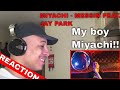 MIYACHI - MESSIN FEAT. JAY PARK (OFFICIAL VIDEO) Reaction