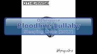 Otherwise - Bloodline Lullaby [HD, HQ]