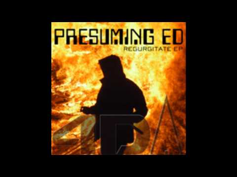 Presuming Ed - Regurgitate