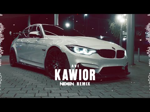 Avi - Kawior (NEXEN REMIX)