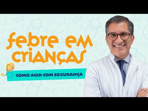 Febre em Crianças: Como Agir com Segurança