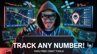 10 FREE OSINT Tools To Track Any Phone Number
