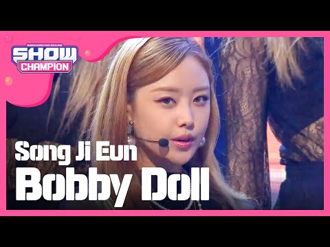 [SHOWCHAMPION] 송지은 - 바비돌 (Song Ji Eun - Bobby Doll) l EP.202
