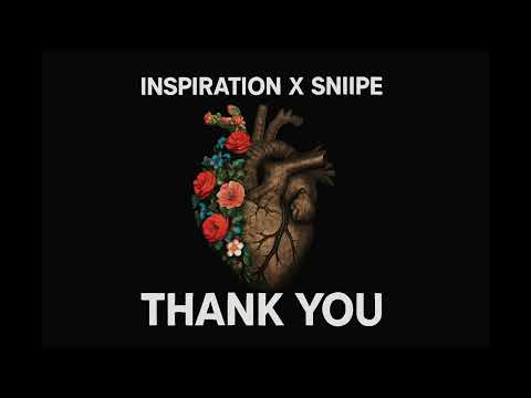 INSPIRATION X SNIIPE - THANK YOU ( KOSMO KORG REMIX )