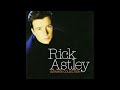 Rick Astley - Whenever You Need Somebody HQ (Audio)