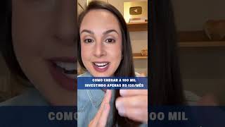 🟢Como juntar 100 MIL REAIS começando com R$ 135 por mês #bolsadevalores #investir #investimentos