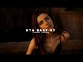Kya Baat Ay Perfectly Slowed