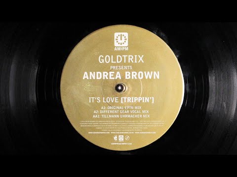 Goldtrix presents Andrea Brown - It's Love ( Tripping) (Original Mix)