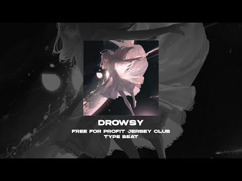 [FREE FOR PROFIT] JERSEY CLUB x HYPERPOP x SQWORE TYPE BEAT - Drowsy [prod. by WHAT?BOY]