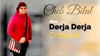 Cheb Bilal - Darja Darja (Album Complet)