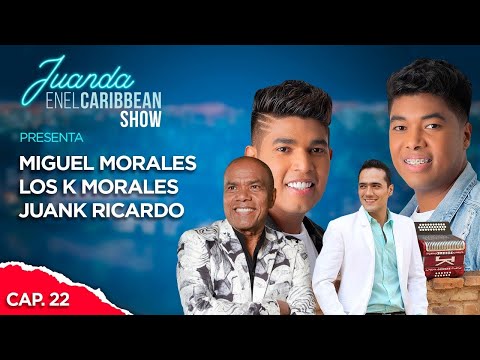 Capítulo 22 - Homenaje a Kaleth, Miguel & Los K Morales - Juank Ricardo - #ElCaribbeanShow