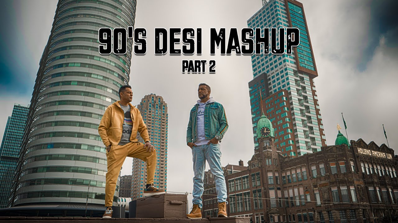 #4 90'S Desi Mashup #2 - Jerry Khayyam & Rekesh Dukaloo  ft. Ziggi Recado