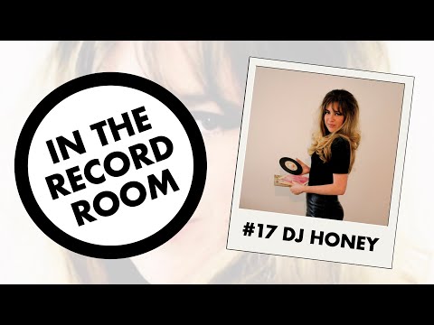 In The Record Room - DJs, Vinyl, Soul Music - #17 DJ Honey