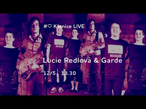 Káznice LIVE - Lucie Redlová & Garde