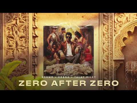 ZERO AFTER ZERO Instrumental | KR$NA X KSHMR X TALAY RILEY |