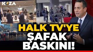 HALK TV'YE ŞAFAK OPERASYONU! 11 kişi gözaltında! Ali Mahir Başarır kanaldaki son