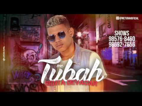MC TUBAH - SENTA DEVAGAR - MUSICA NOVA 2017