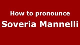 How to pronounce Soveria Mannelli