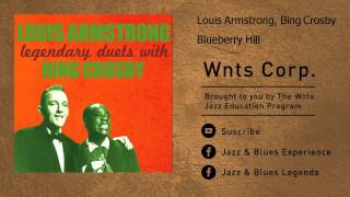 Louis Armstrong, Bing Crosby - Blueberry Hill