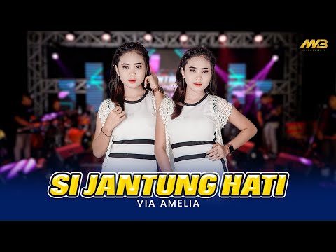 VIA AMELIA - SI JANTUNG HATI Ft.BINTANG FOTUNA ( Official Music Video )