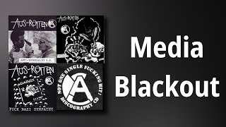 Aus-Rotten // Media Blackout