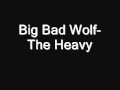 The heavy- Big Bad Wolf (studio version) 