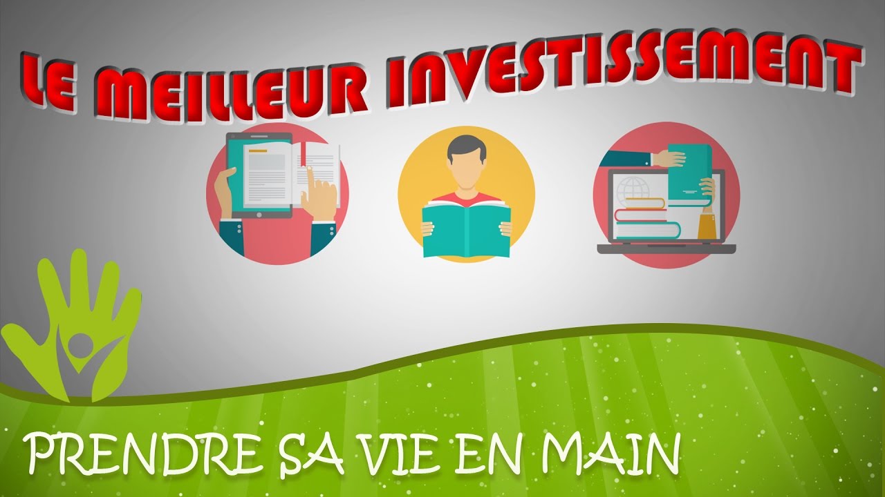 Le meilleur investissement qui soit | développement personnel