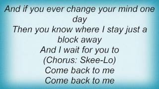 Skee-lo - Come Back To Me Lyrics
