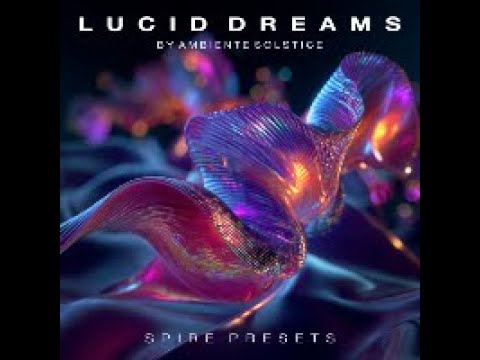 Free Download Lucid Dreams SPiRE PRESETS
