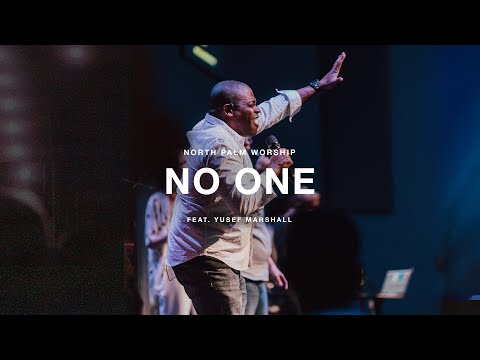 No One By Elevation Worship (Yusef Marshall) | North Palm Worship