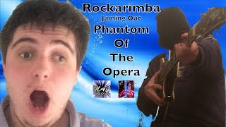 Rockarimba Jaming out Fantom Of the Opera