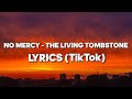 No Mercy - The Living Tombstone (Lyrics) i have an idea, what's your idea (Tiktok) #tiktok