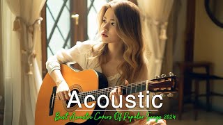 Soft New Love Song Acoustic With Lyrics 2024💓Love Song Acoustics Chill💓English Chill Song 💓