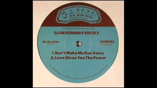 DJ Reverend P - Love Gives You The Power (Edits 3)