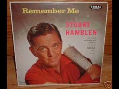 REMEMBER  ME  by  STUART  HAMBLEN