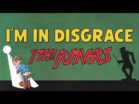 I'm in Disgrace - The Kinks