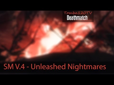 [DM] SM V.4 - Unleashed Nightmares