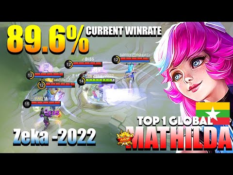 Mathilda 89.6% Current Winrate! MVP Plays | Top 1 Global Mathilda Gameplay By Zeka -2022 | MLBB