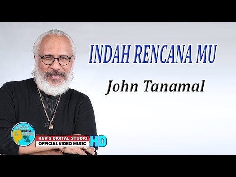 INDAH RENCANAMU - JOHN TANAMAL - KEVS DIGITAL STUDIO ( OFFICIAL VIDEO  )