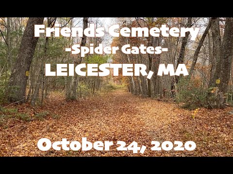 Spider Gates aka Friends Cemetery - Leicester, MA - Free Stuff to Do