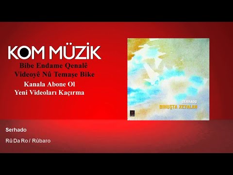 Serhado - Rû Da Ro / Rûbaro