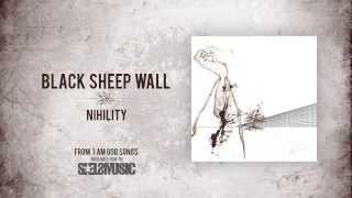 Black Sheep Wall- &#39;Nihility&#39;