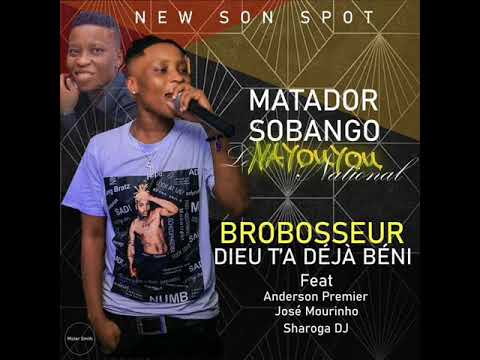 MATADOR SOBANGO feat ANDERSON, JOSE MORINHO, SHAROGA DJ - BOSSEUR DIEU TA DEJA BENI