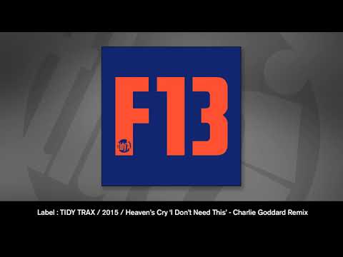 Heaven's Cry - I Don't Need This (Charlie Goddard Remix)