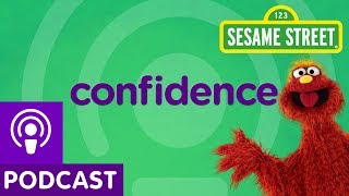 Sesame Street: Confidence (Word on the Street Podcast)