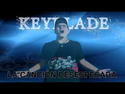Keyblade - La Canción Desesperada